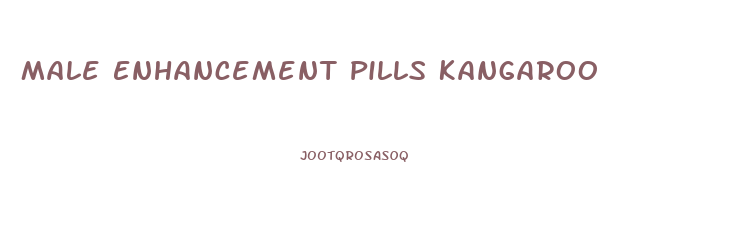 Male Enhancement Pills Kangaroo
