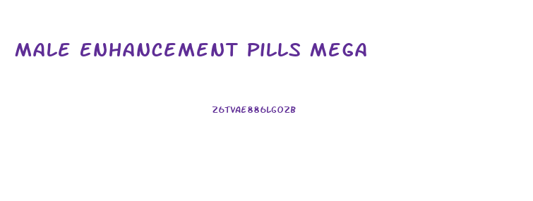 Male Enhancement Pills Mega