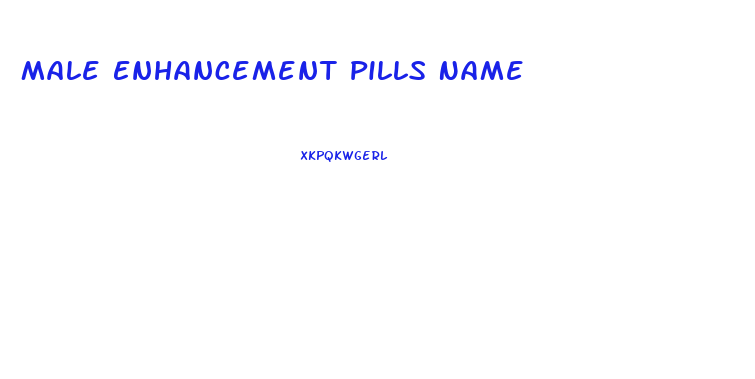 Male Enhancement Pills Name