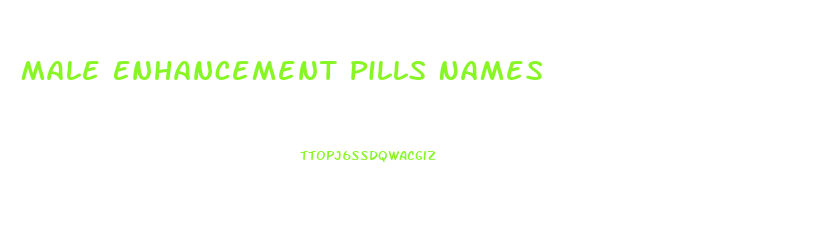 Male Enhancement Pills Names