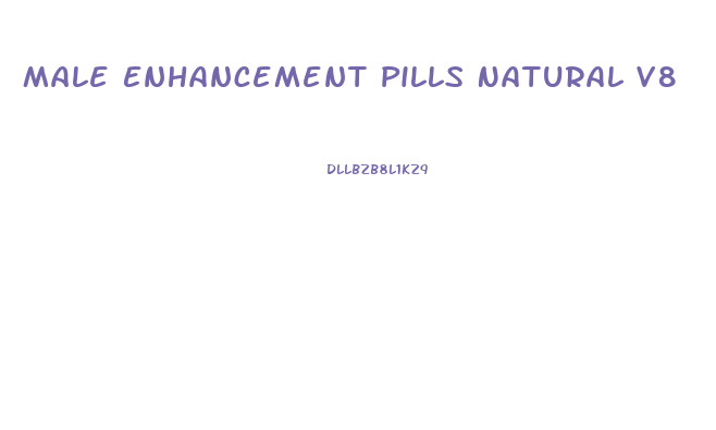 Male Enhancement Pills Natural V8