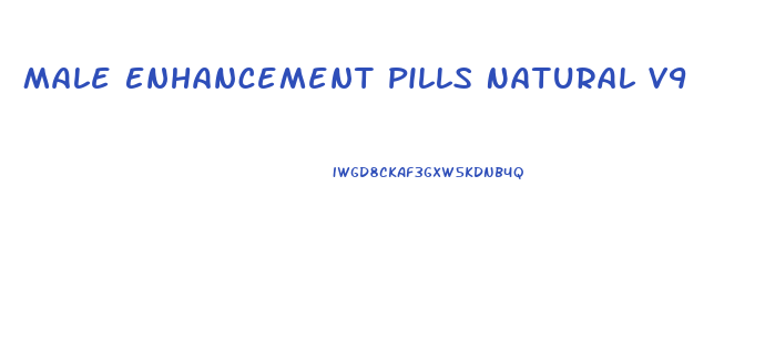 Male Enhancement Pills Natural V9