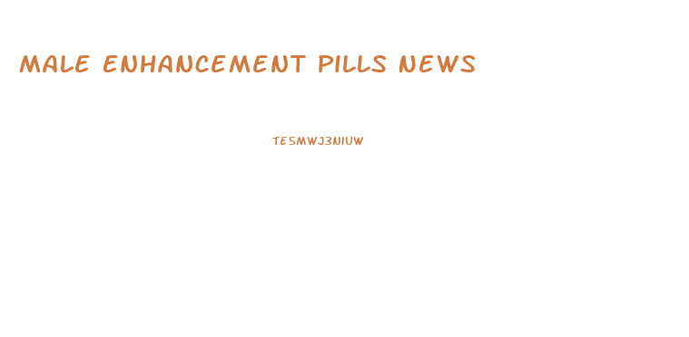 Male Enhancement Pills News