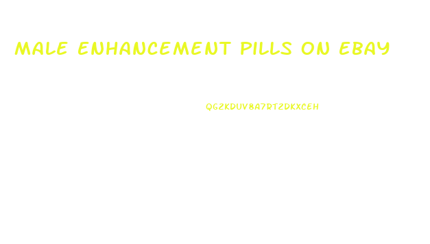 Male Enhancement Pills On Ebay