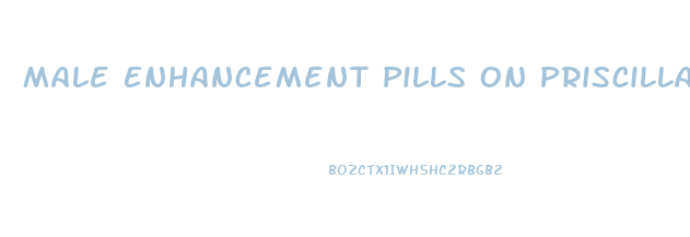 Male Enhancement Pills On Priscilla Tulsa Stores