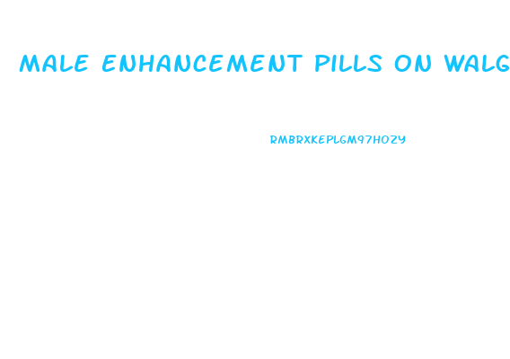 Male Enhancement Pills On Walgreen