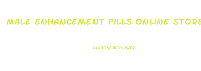 Male Enhancement Pills Online Store