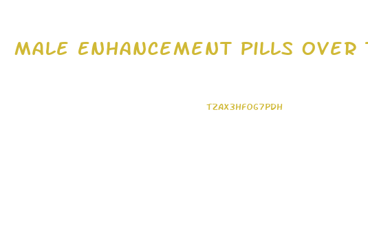 Male Enhancement Pills Over The Counter Ireland