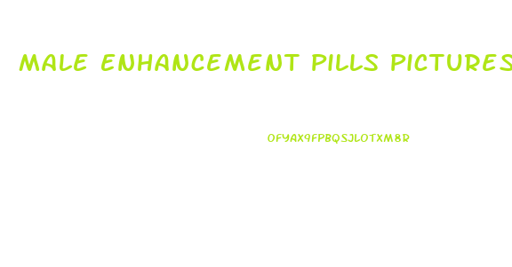 Male Enhancement Pills Pictures