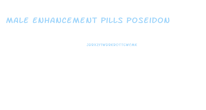 Male Enhancement Pills Poseidon