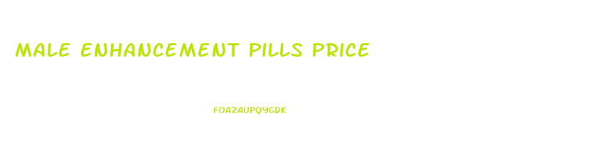 Male Enhancement Pills Price