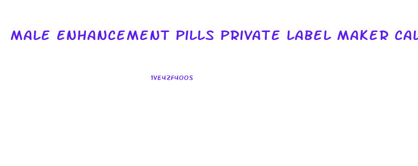 Male Enhancement Pills Private Label Maker California