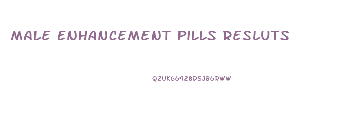 Male Enhancement Pills Resluts