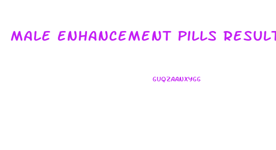 Male Enhancement Pills Results