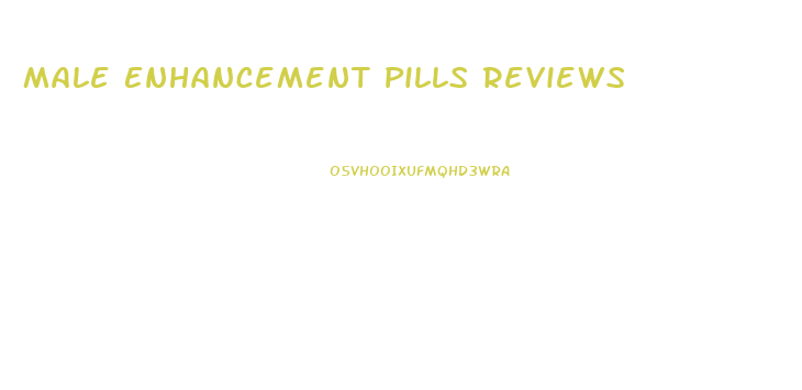 Male Enhancement Pills Reviews