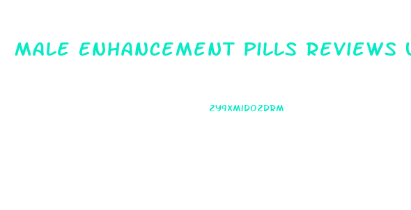 Male Enhancement Pills Reviews Uk
