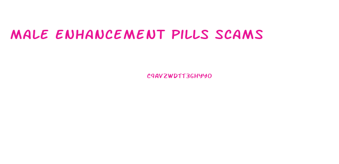 Male Enhancement Pills Scams