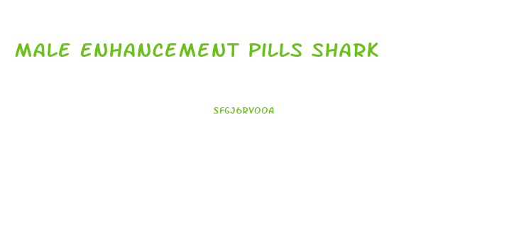 Male Enhancement Pills Shark