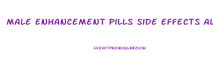 Male Enhancement Pills Side Effects Allergic Reactions