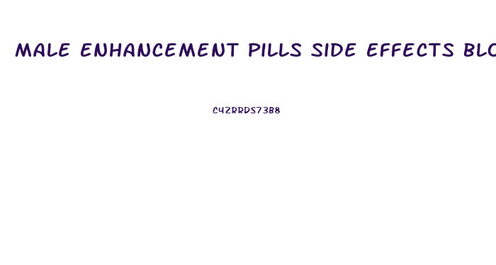 Male Enhancement Pills Side Effects Blood Vessels
