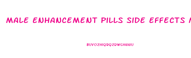 Male Enhancement Pills Side Effects Male Enhancement Product