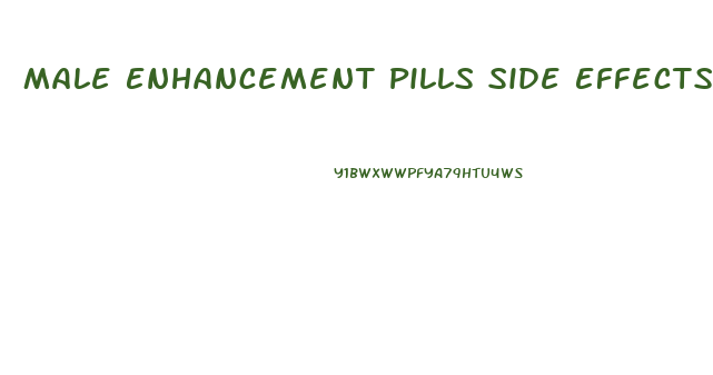 Male Enhancement Pills Side Effects Medical Advice