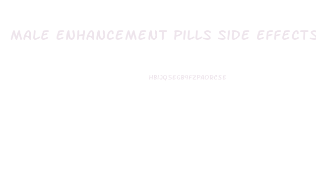 Male Enhancement Pills Side Effects Medical Advice