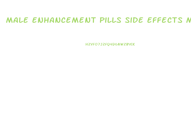 Male Enhancement Pills Side Effects Medical Advice