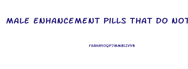 Male Enhancement Pills That Do Not Use Yohimbine
