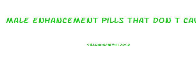 Male Enhancement Pills That Don T Cause Headaches