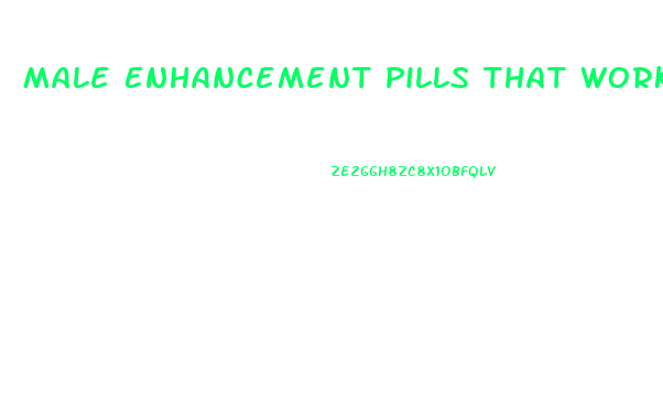 Male Enhancement Pills That Work Enhancing Sexual