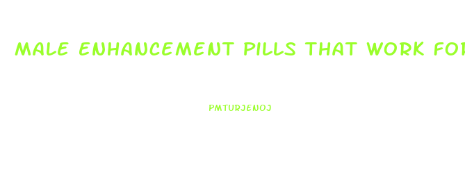 Male Enhancement Pills That Work For Free Trial