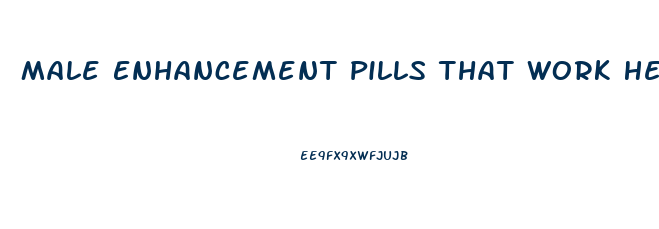 Male Enhancement Pills That Work Health Problems
