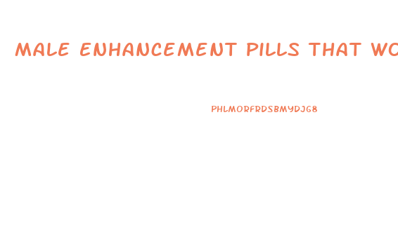 Male Enhancement Pills That Work Maca Root