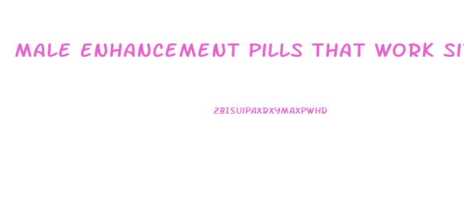 Male Enhancement Pills That Work Size Matters