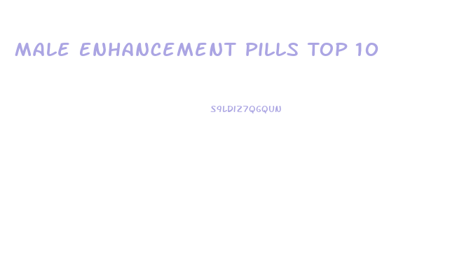 Male Enhancement Pills Top 10