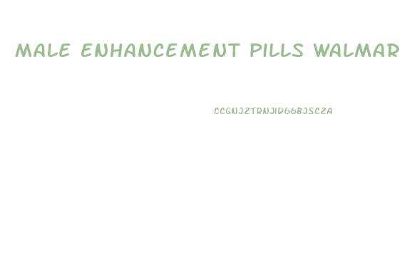 Male Enhancement Pills Walmart Canada