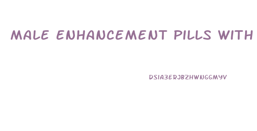 Male Enhancement Pills With Acai