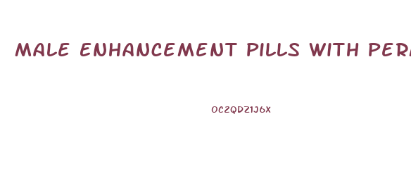 Male Enhancement Pills With Permanent Results