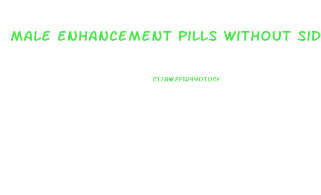 Male Enhancement Pills Without Side Effects