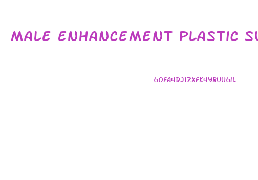 Male Enhancement Plastic Surgery Cost