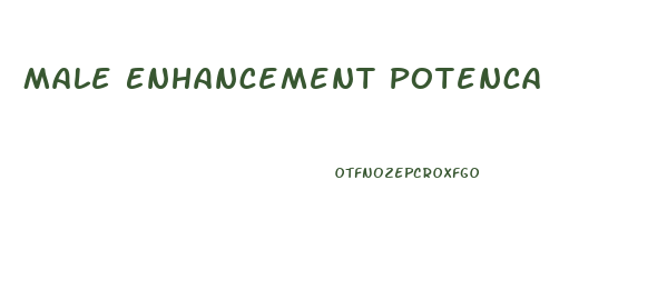 Male Enhancement Potenca