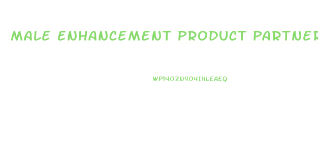 Male Enhancement Product Partnerships