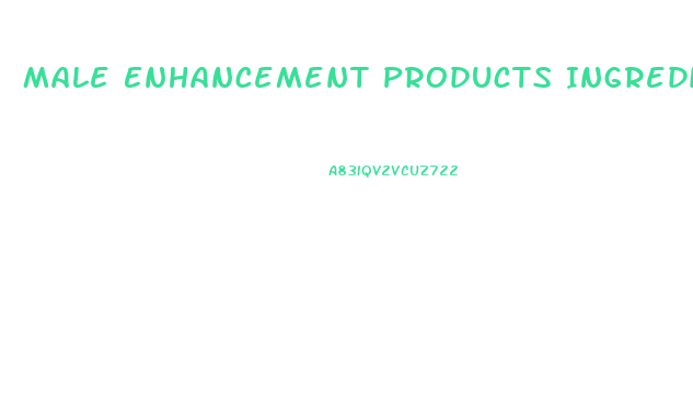 Male Enhancement Products Ingredients