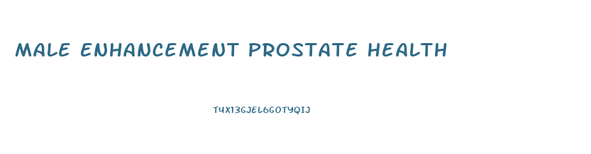 Male Enhancement Prostate Health