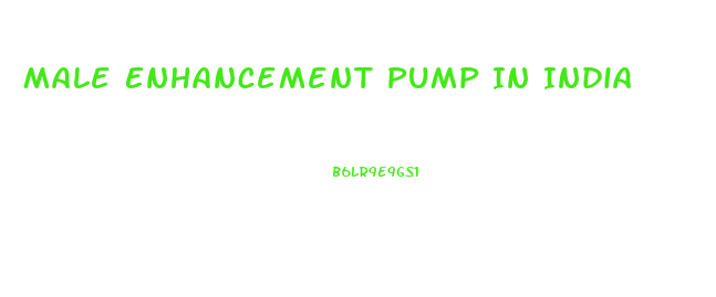 Male Enhancement Pump In India