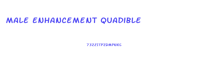 Male Enhancement Quadible