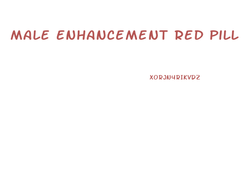 Male Enhancement Red Pill