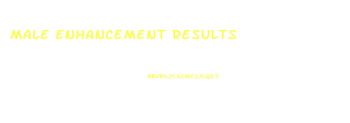 Male Enhancement Results