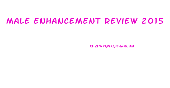 Male Enhancement Review 2015